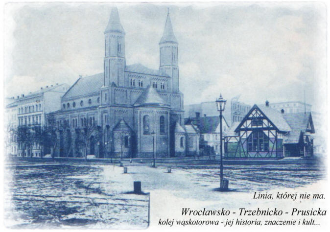 Wroc�awski Dworzec W�skotorowy - Stacja pocz�tkowa